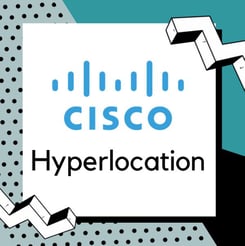 Cisco Hyperlocation