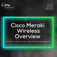 Cisco Meraki Wireless Overview (Instagram)