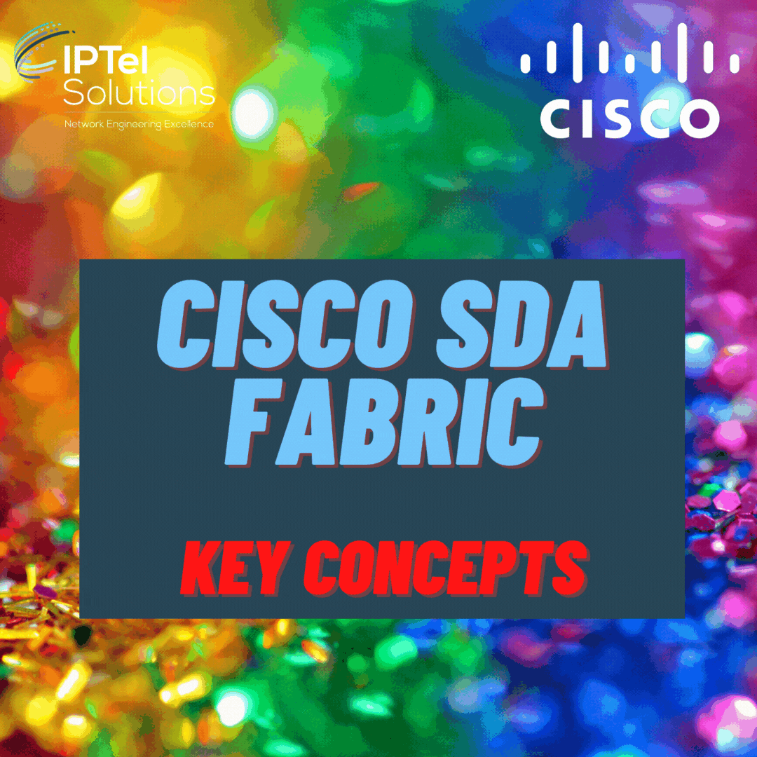 Cisco SDA FAbric Key Concepts (Instagram)