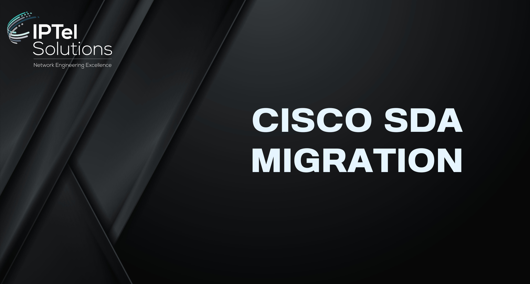 Cisco SDA Migration