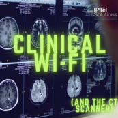 Clinical Wi-Fi and the CT Scanner