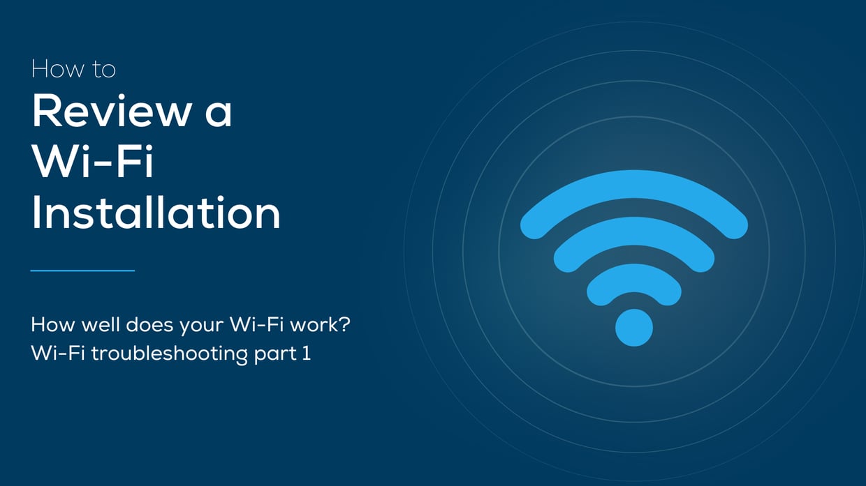 Wi-Fi Troubleshooting Part 1