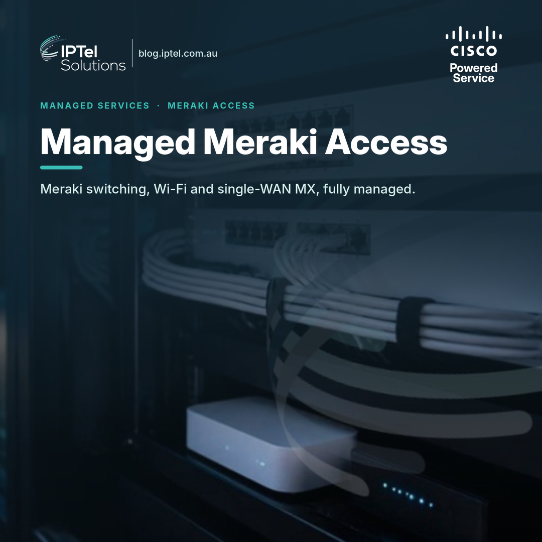 Managed Meraki Access: Switching, Wi-Fi and WAN