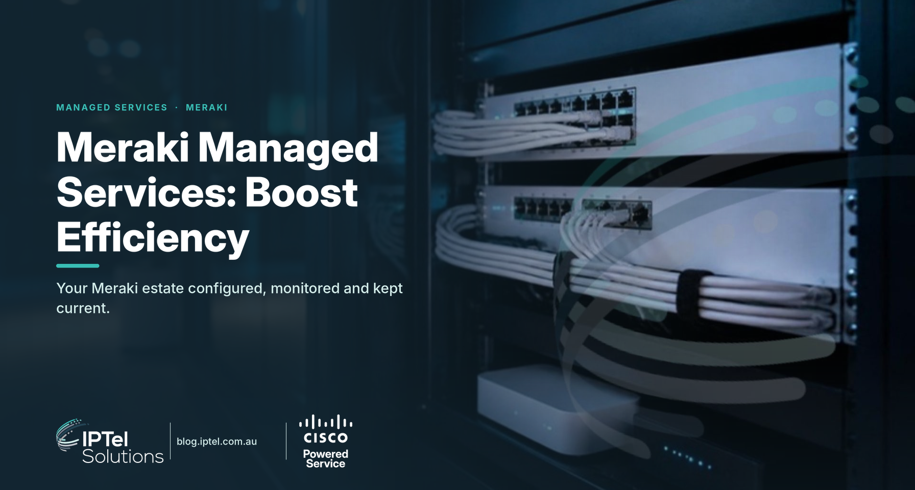 Meraki managed services: switching, Wi-Fi, MX security and SD-WAN run by IPTel engineers