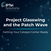 Project Glasswing and the Patch Wave: Getting Your Catalyst Center Ready