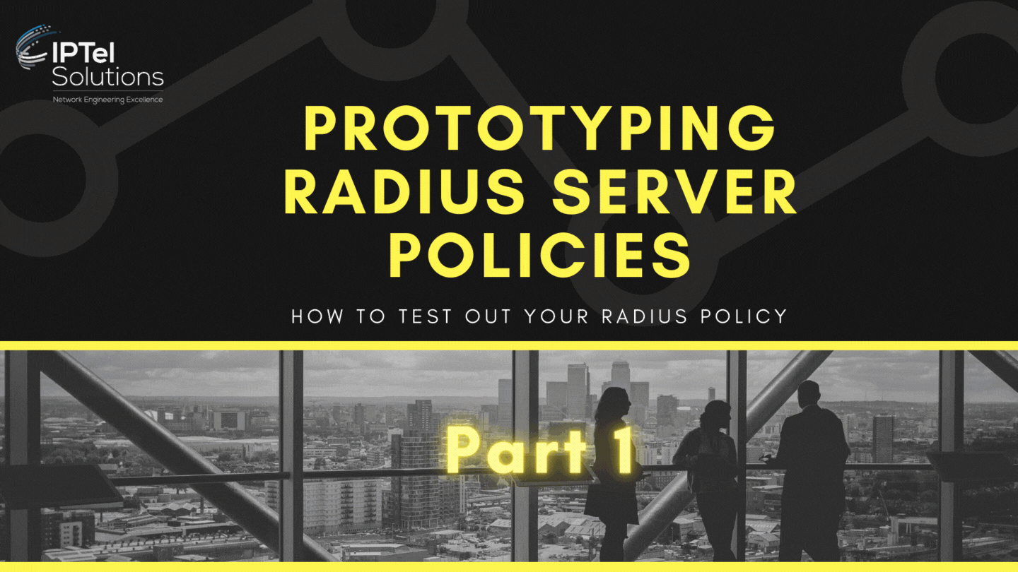 Prototyping RADIUS Server Policies (Part 1)