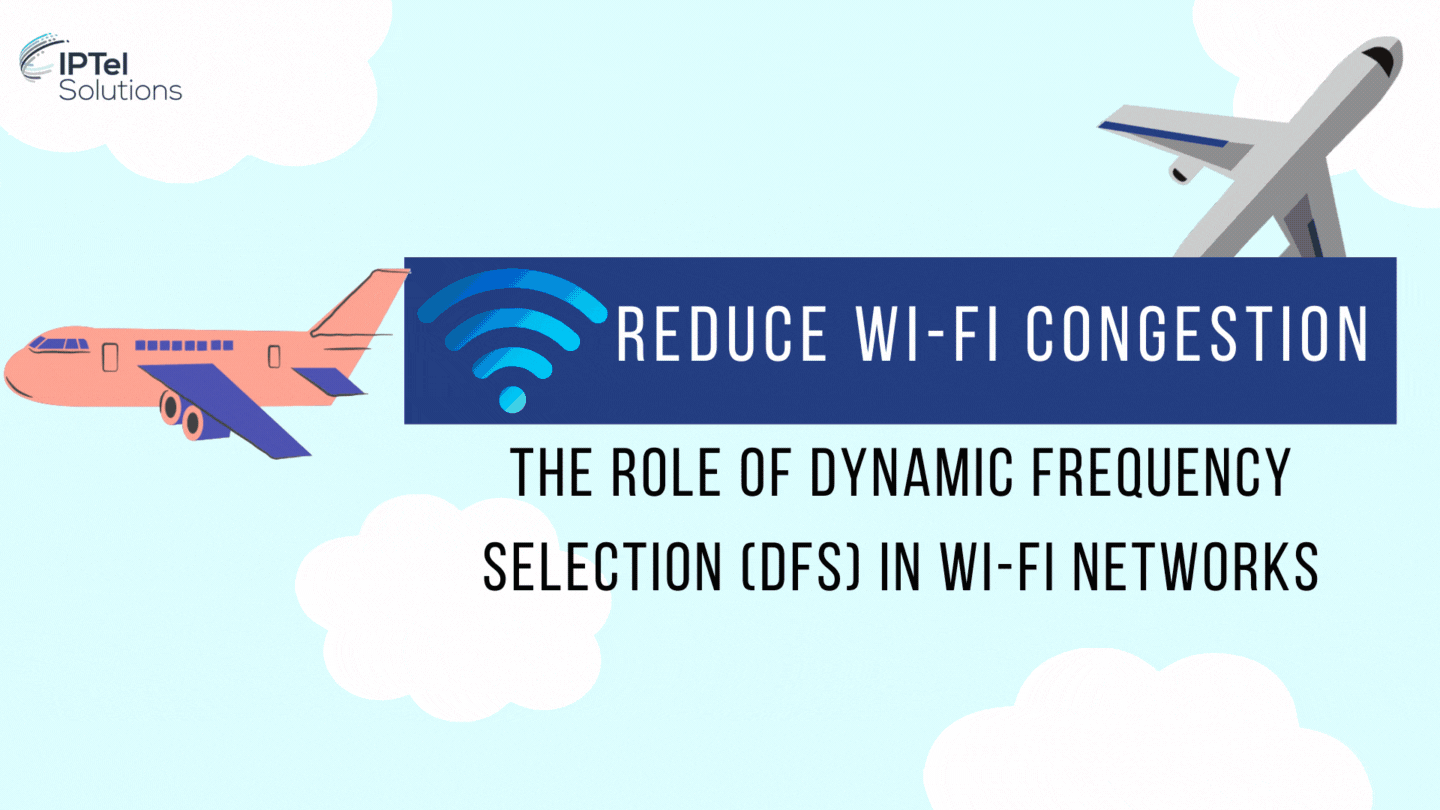 Reduce Wi-Fi Congestion with DFS