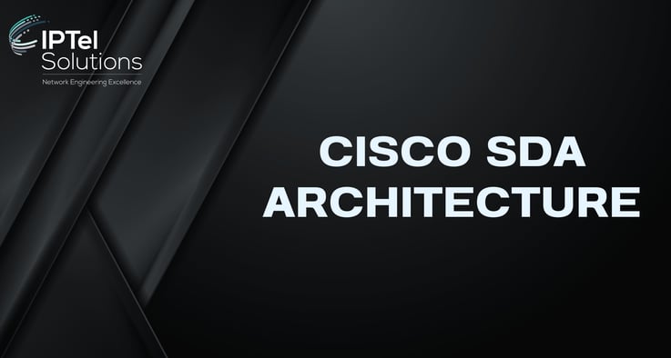 Cisco SDA Architecture
