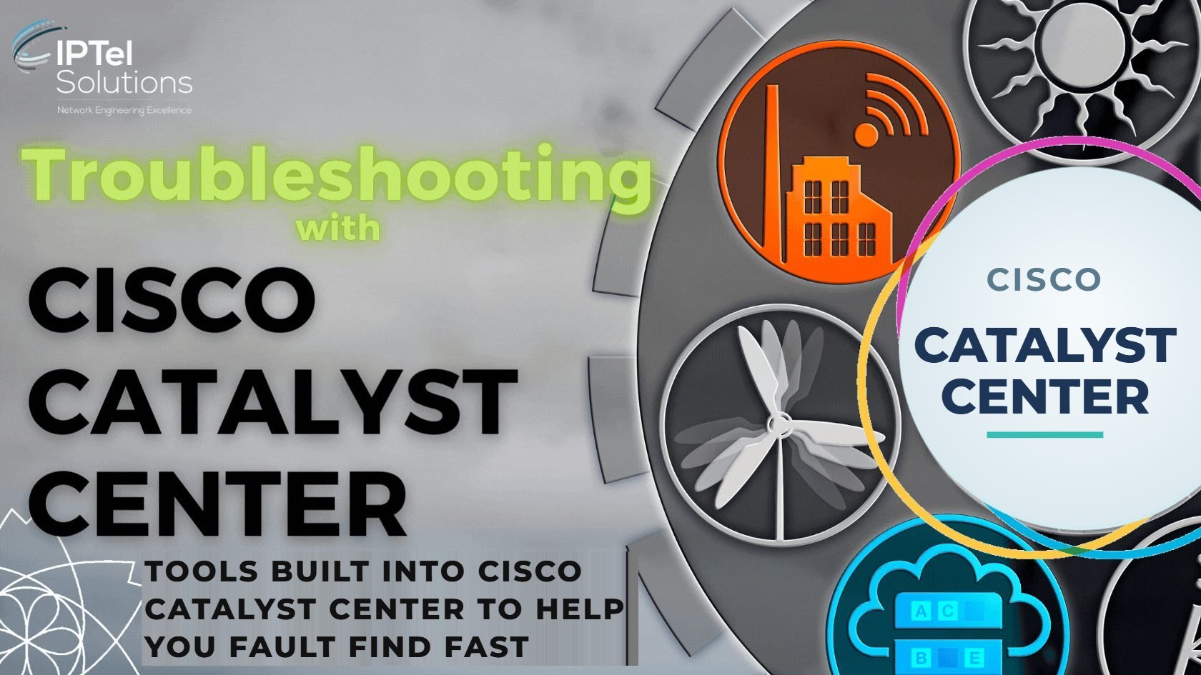 Troubleshooting with Cisco Catalyst Center