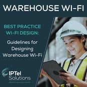 Warehouse Wi-Fi Best Practice